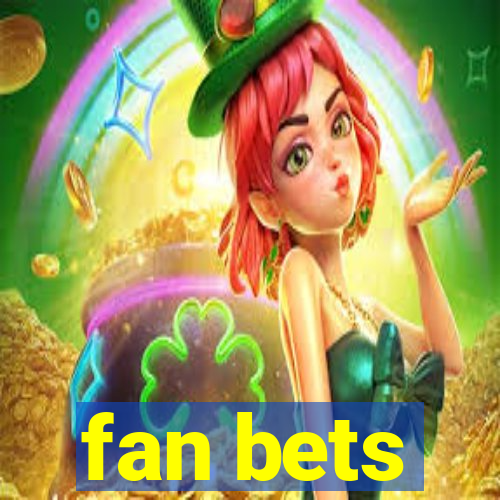 fan bets